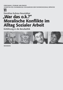 "War das o.k.?" Moralische Konflikte im Alltag Sozialer Arbeit di Dorothea Kuhrau-Neumärker edito da Waxmann Verlag
