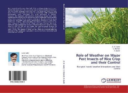 Role of Weather on Major Pest Insects of Rice Crop and their Control di A. M. Sabir, S. Ahmed, A. Qadir edito da LAP Lambert Academic Publishing