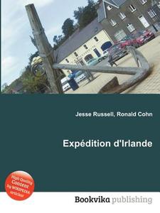 Expedition D\'irlande di Jesse Russell, Ronald Cohn edito da Book On Demand Ltd.