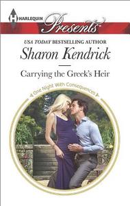 Carrying the Greek's Heir di Sharon Kendrick edito da Harlequin