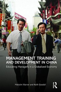 Management Training and Development in China di Malcolm Warner edito da Routledge