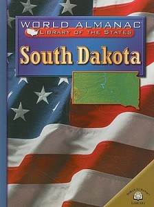 South Dakota: The Mount Rushmore State di Kris Hirschmann edito da Gareth Stevens Publishing