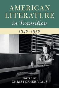 American Literature in Transition, 1940¿1950 di Christopher Vials edito da Cambridge University Press
