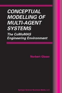 Conceptual Modelling of Multi-Agent Systems di Norbert Glaser edito da Springer US