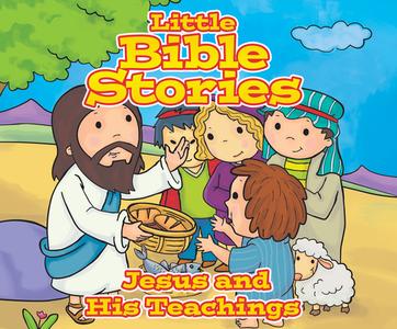 Little Bible Stories: Jesus and His Teachings di Johannah Gilman Paiva edito da Dreamscape Media