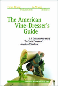 American Vine Dresser's Guide di John James Dufour edito da PURDUE UNIV PR