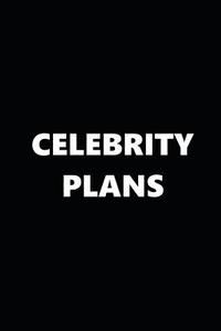 2019 Weekly Planner Funny Theme Celebrity Plans 134 Pages: 2019 Planners Calendars Organizers Datebooks Appointment Book di Distinctive Journals edito da INDEPENDENTLY PUBLISHED