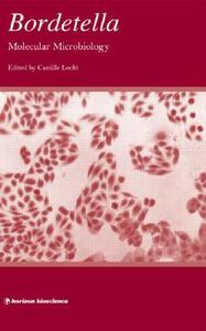 Bordetella: Molecular Microbiology di Camille Locht edito da Taylor & Francis