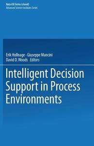 Intelligent Decision Support in Process Environments edito da Springer Berlin Heidelberg