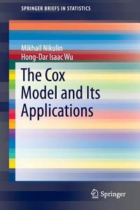 The Cox Model and Its Applications di Mikhail Nikulin, Hong-Dar Isaac Wu edito da Springer Berlin Heidelberg