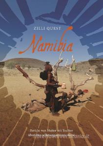Namibia di Zilli Quest edito da Books on Demand