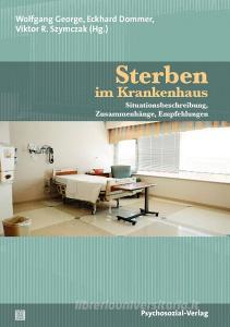 Sterben im Krankenhaus edito da Psychosozial Verlag GbR