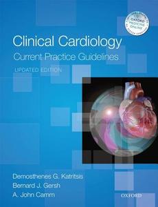 Clinical Cardiology di Demosthenes G. Katritsis, Bernard J. Gersh, A. John Camm edito da Oxford University Press