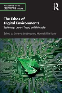 The Ethos Of Digital Environments edito da Taylor & Francis Ltd