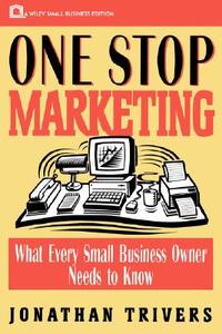 One Stop Marketing di Jonathan Trivers edito da John Wiley And Sons Ltd