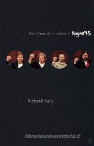 The Name of this Book is Dogme95 di Richard T. Kelly edito da Faber & Faber