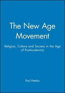 The New Age Movement di Paul Heelas edito da Wiley-Blackwell