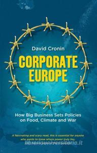 Corporate Europe di David Cronin edito da Pluto Press