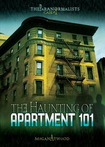 Case #01: The Haunting of Apartment 101 di Megan Atwood edito da DARBY CREEK PUB