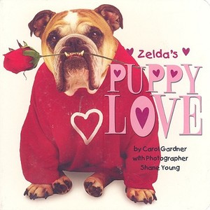Zelda\'s Puppy Love di Carol Gardner, Shane Young edito da The Perseus Books Group