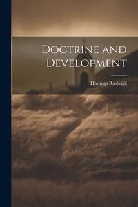 Doctrine and Development di Hastings Rashdall edito da LEGARE STREET PR