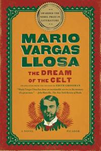 The Dream of the Celt di Mario Vargas Llosa edito da PICADOR