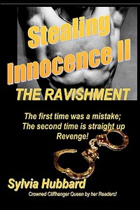 Stealing Innocence II: The Ravishment di Sylvia Hubbard edito da Createspace
