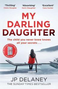 My Darling Daughter di JP Delaney edito da Quercus Publishing