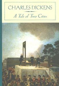 A Tale of Two Cities di Charles Dickens edito da Barnes & Noble Classics