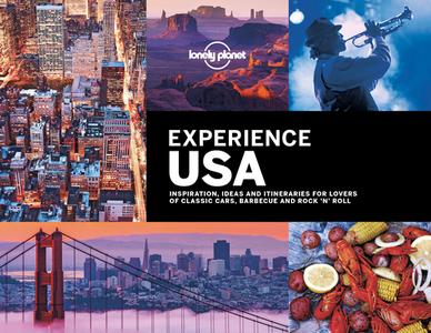 Lonely Planet Experience USA di Lonely Planet, Tom Hall, Mark Andrew, Amy C Balfour, Sarah Baxter, Andrew Bender, Sara Benson, Alison Bing, Na Cavalieri edito da Lonely Planet Global Limited