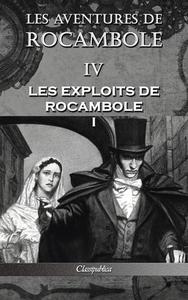 Les aventures de Rocambole IV di Pierre Alexis Ponson Du Terrail edito da Classipublica
