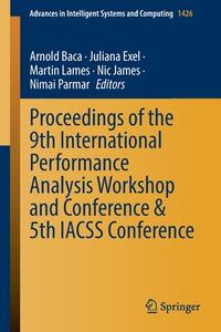 Proceedings of the 9th International Performance Analysis Workshop and Conference & 5th IACSS Conference edito da Springer International Publishing