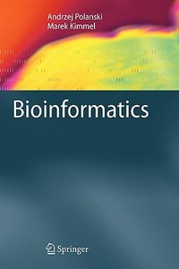 Bioinformatics di Marek Kimmel, Andrzej Polanski edito da Springer Berlin Heidelberg