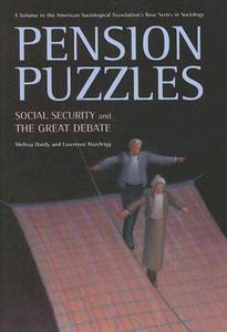 Pension Puzzles: Social Security and the Great Debate di Melissa Hardy, Lawrence E. Hazelrigg edito da Russell Sage Foundation Publications