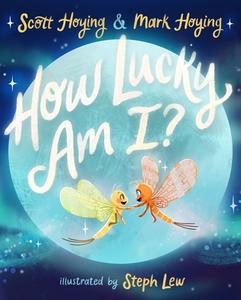 How Lucky Am I? di Scott Hoying, Mark Manio edito da HENRY HOLT
