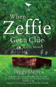 When Zeffie Got a Clue di Peggy Darty edito da Waterbrook Press