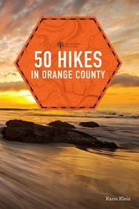 50 Hikes in Orange County di Karin Klein edito da COUNTRYMAN PR