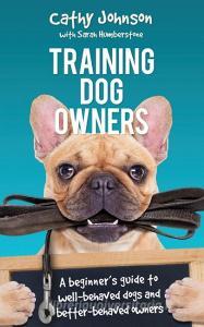 Training Dog Owners di Cathy Johnson edito da 888 ink