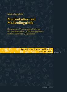 Medienkultur und Medienlinguistik di Martin Luginbühl edito da Lang, Peter