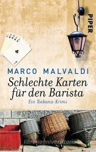 Schlechte Karten für den Barista di Marco Malvaldi edito da Piper Verlag GmbH