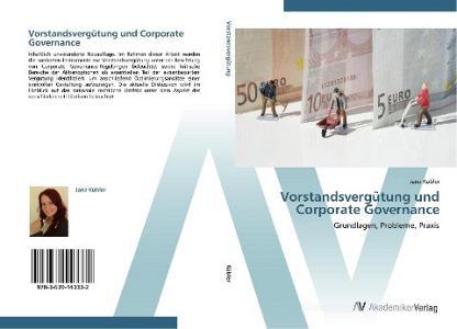 Vorstandsvergütung und Corporate Governance di Jana Kübler edito da AV Akademikerverlag