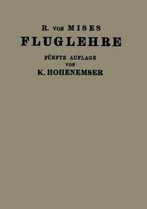 Fluglehre di Kurt Hohenemser, R. V. Mises edito da Springer Berlin Heidelberg