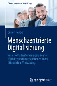Menschzentrierte Digitalisierung di Simon Nestler edito da Springer-Verlag GmbH