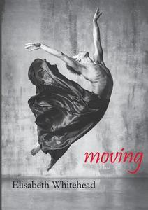 Moving di Elisabeth Whitehead edito da Books on Demand