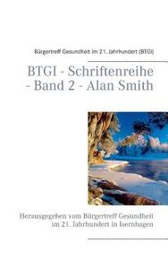 BTGI - Schriftenreihe  - Band 2 - Alan Smith edito da Books on Demand