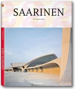 Eero Saarinen: 1910-1961; A Structural Expressionist di Pierluigi Serraino edito da Taschen