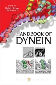 Handbook of Dynein edito da PAN STANFORD PUB