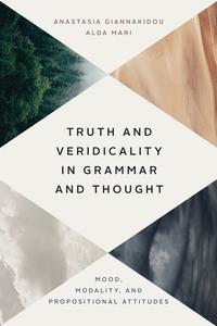 Truth and Veridicality in Grammar and Thought di Anastasia Giannakidou, Alda Mari edito da The University of Chicago Press