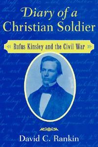 Diary of a Christian Soldier di David C. Rankin edito da Cambridge University Press