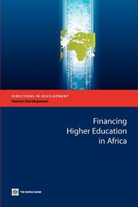 Financing Higher Education in Africa di Bank World Bank, World Bank Group, Policy World Bank edito da World Bank Group Publications